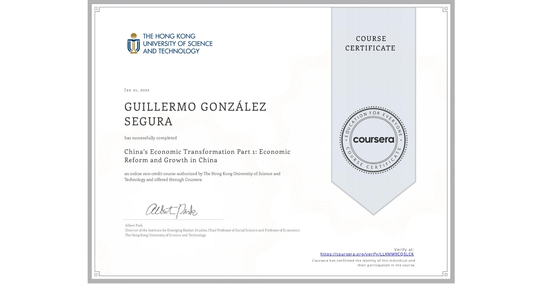 View certificate for GUILLERMO GONZÁLEZ SEGURA, China’s Economic Transformation Part 1: Economic Reform and Growth in China, an online non-credit course authorized by The Hong Kong University of Science and Technology and offered through Coursera