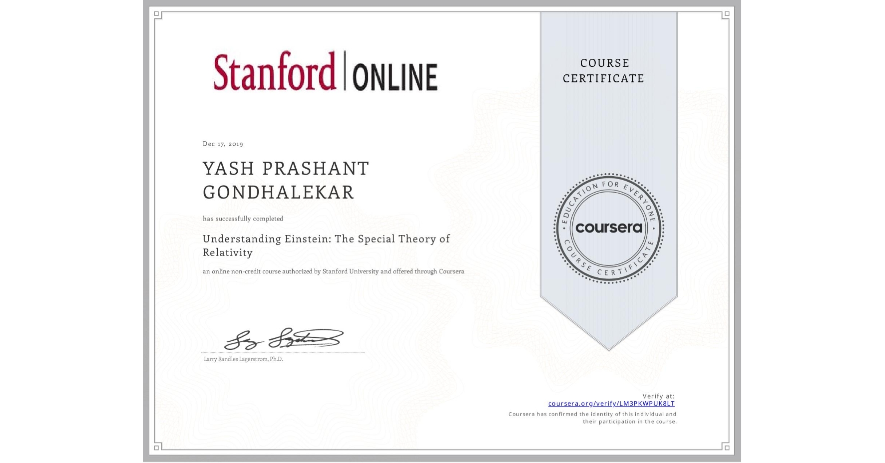 View certificate for YASH PRASHANT GONDHALEKAR, Understanding Einstein: The Special Theory of Relativity, an online non-credit course authorized by Stanford University and offered through Coursera