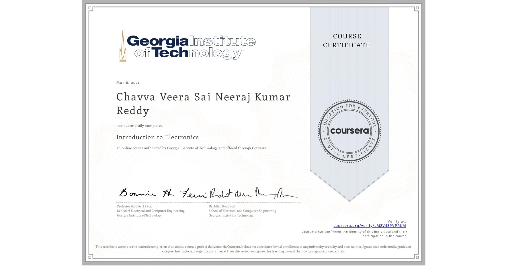 View certificate for Chavva Veera Sai Neeraj Kumar Reddy, Introduction to Electronics, an online non-credit course authorized by Georgia Institute of Technology and offered through Coursera