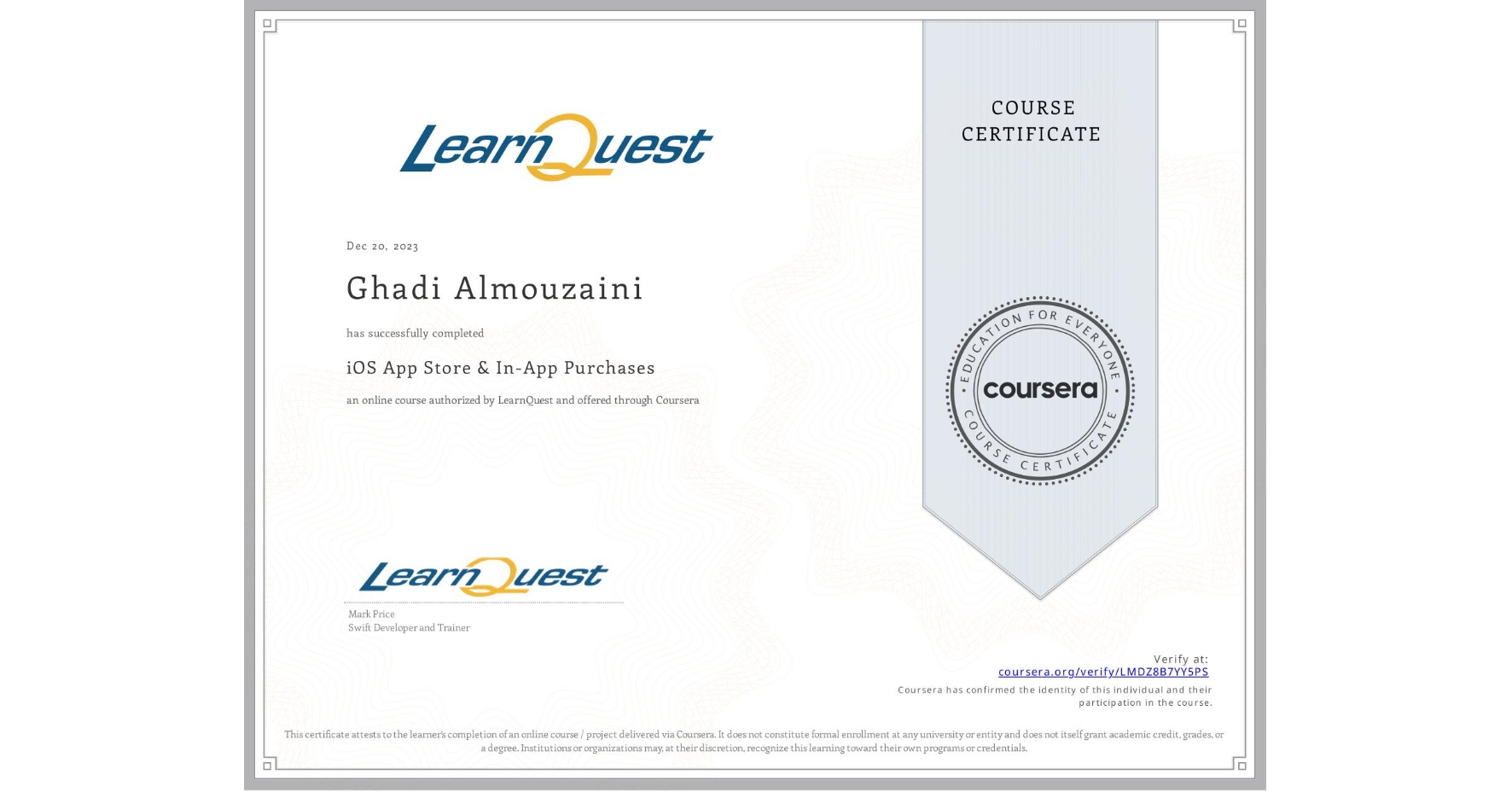 View certificate for Ghadi Almouzaini, iOS App Store & In-App Purchases, an online non-credit course authorized by LearnQuest and offered through Coursera