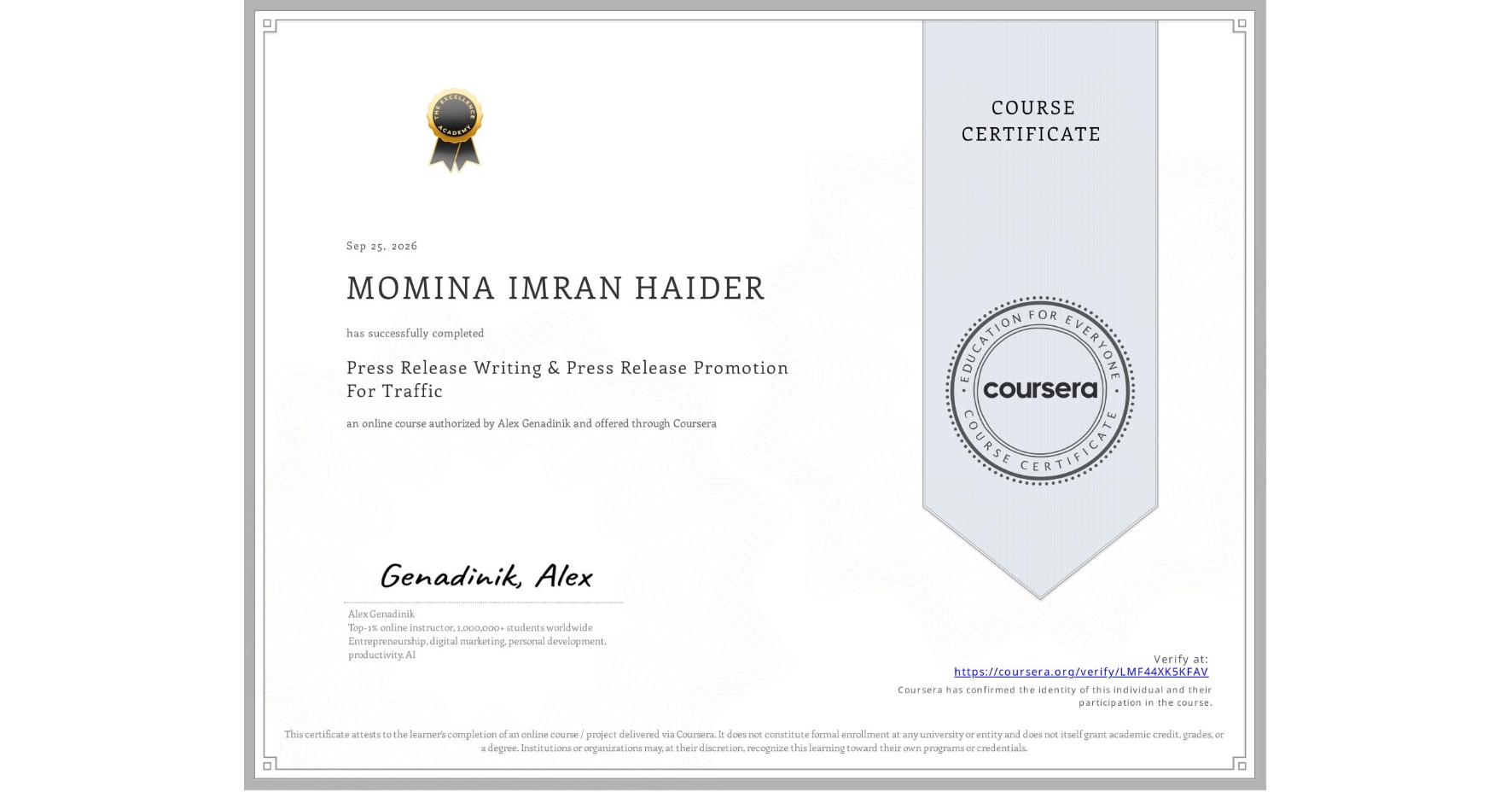 View certificate for MOMINA IMRAN HAIDER , Press Release Writing & Press Release Promotion For Traffic, an online non-credit course authorized by Alex Genadinik and offered through Coursera