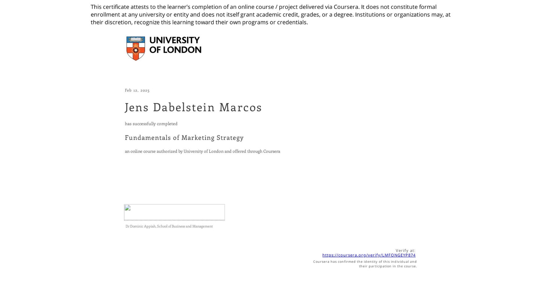 View certificate for Jens Dabelstein Marcos , Fundamentals of Marketing Strategy, an online non-credit course authorized by University of London and offered through Coursera