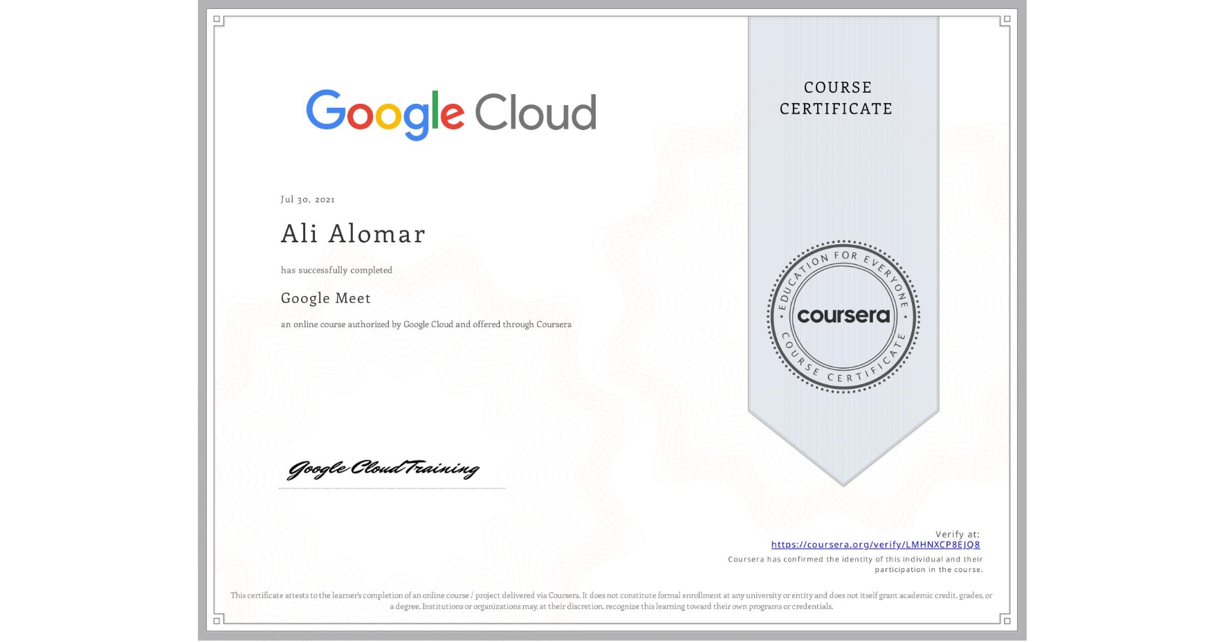 View certificate for Ali Alomar, Google Meet, an online non-credit course authorized by Google Cloud and offered through Coursera