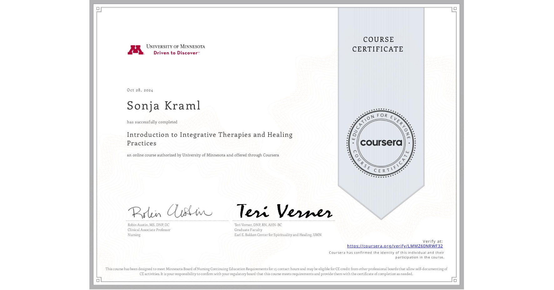 View certificate for Sonja Kraml, Introduction to Integrative Therapies and Healing Practices, an online non-credit course authorized by University of Minnesota and offered through Coursera