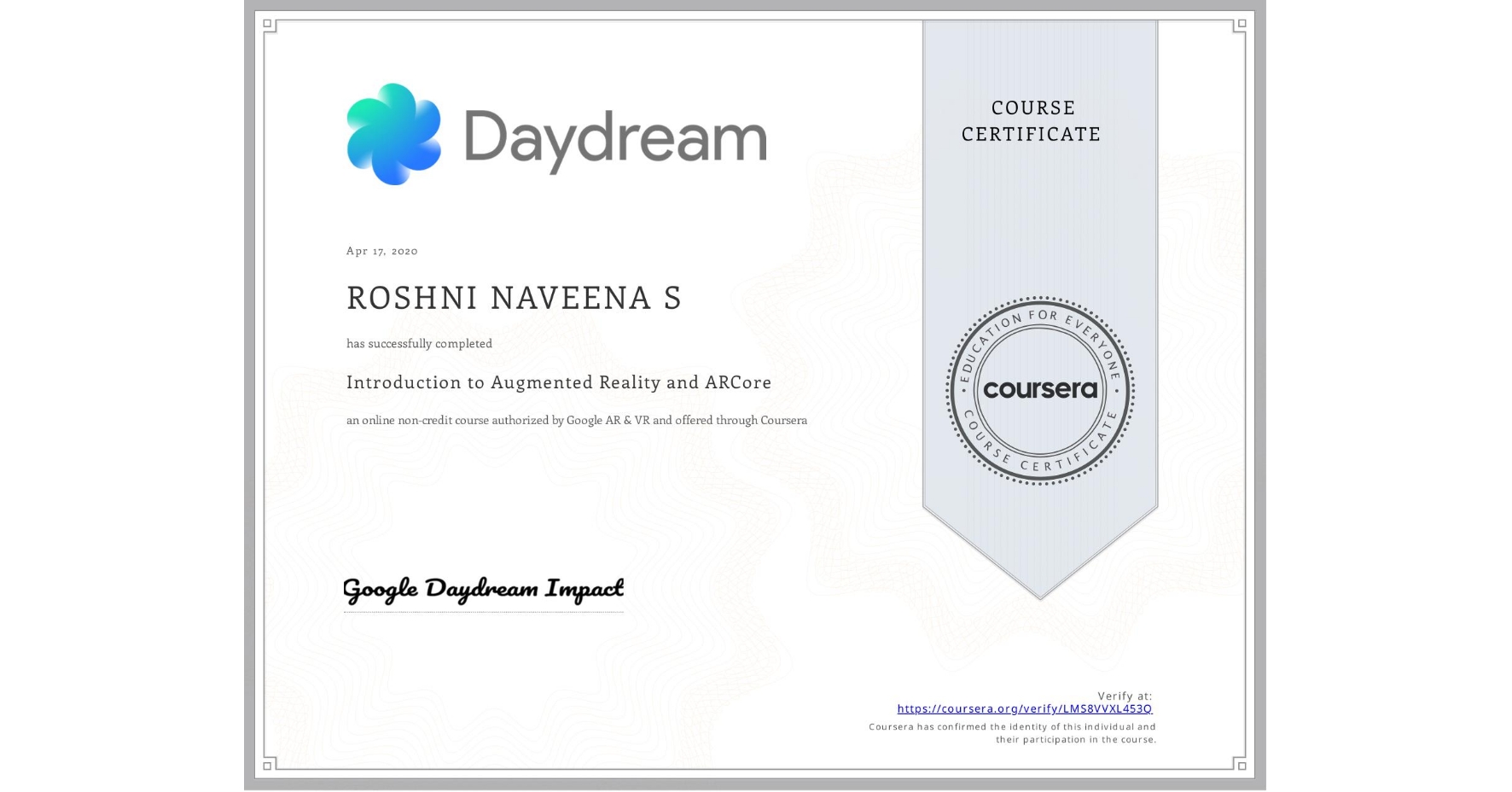 View certificate for ROSHNI NAVEENA S, Introduction to Augmented Reality and ARCore, an online non-credit course authorized by Google AR & VR and offered through Coursera