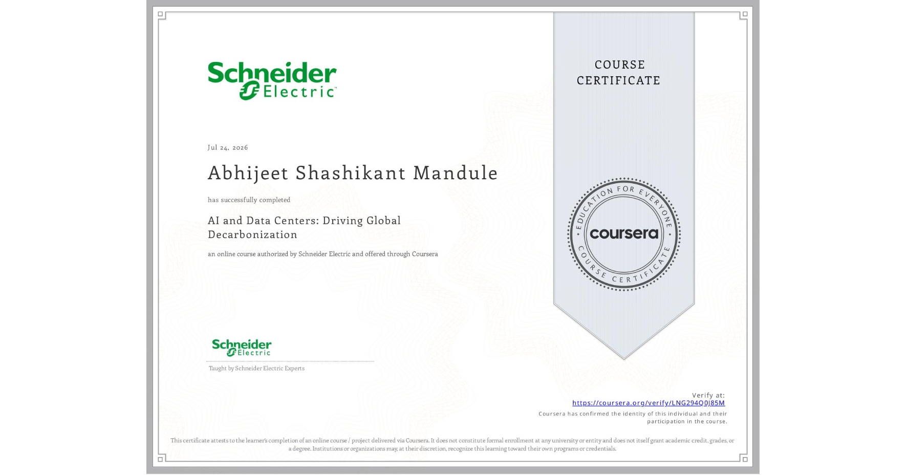 View certificate for Abhijeet Shashikant Mandule, AI and Data Centers: Driving Global Decarbonization, an online non-credit course authorized by Schneider Electric and offered through Coursera