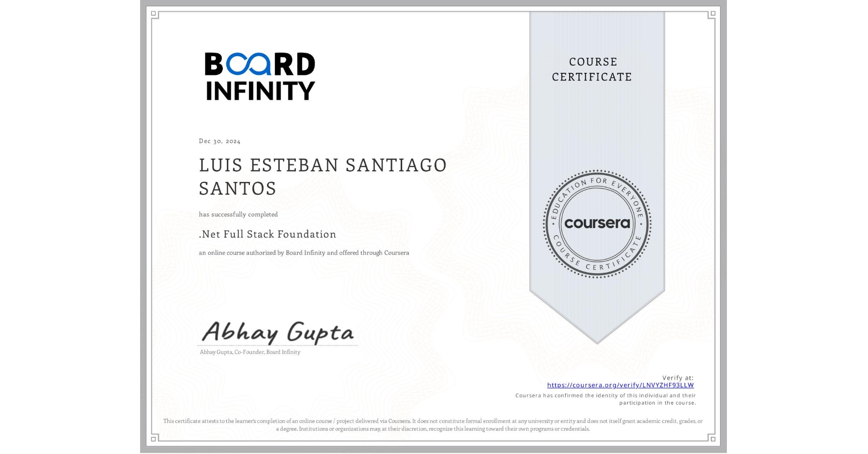 View certificate for LUIS ESTEBAN SANTIAGO SANTOS, .Net Full Stack Foundation, an online non-credit course authorized by Board Infinity  and offered through Coursera