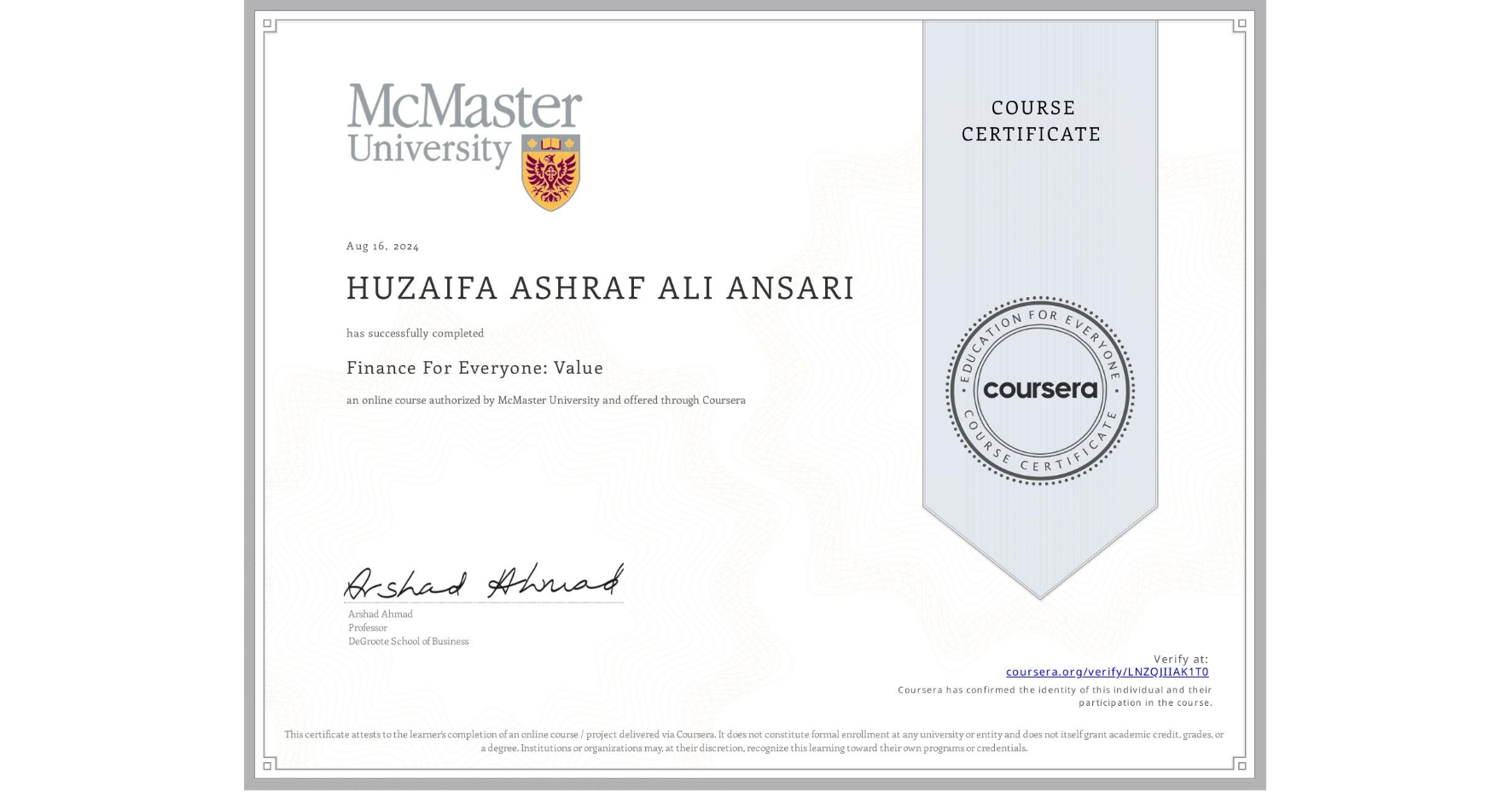 View certificate for HUZAIFA ASHRAF ALI ANSARI, Finance For Everyone: Value, an online non-credit course authorized by McMaster University and offered through Coursera