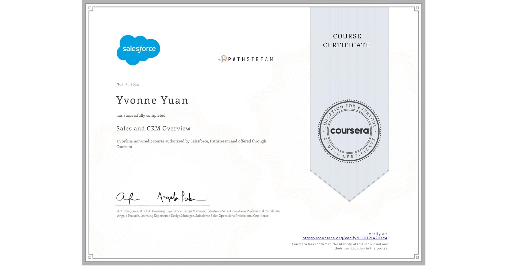 View certificate for Yvonne Yuan, Sales and CRM Overview, an online non-credit course authorized by Salesforce & Pathstream and offered through Coursera