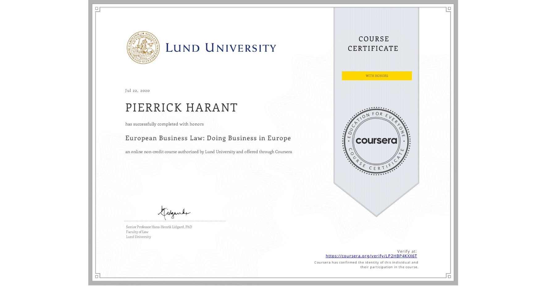 View certificate for PIERRICK HARANT, European Business Law: Doing Business in Europe, an online non-credit course authorized by Lund University and offered through Coursera