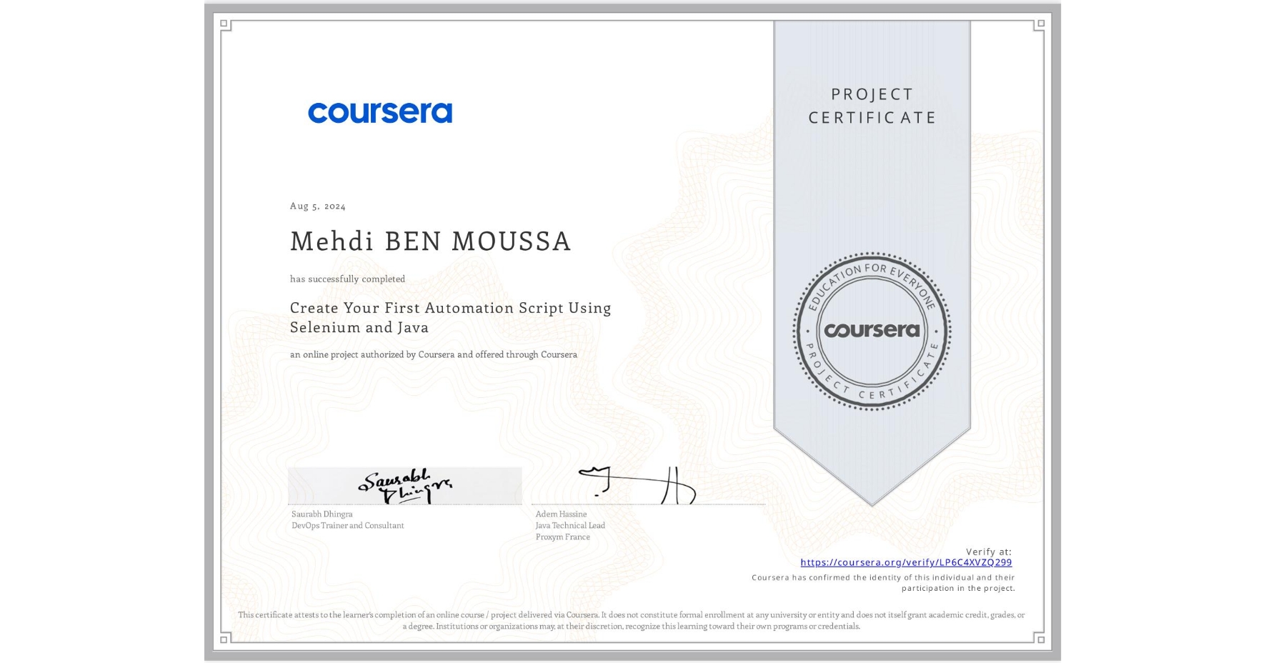 View certificate for Mehdi BEN MOUSSA, Create Your First Automation Script Using Selenium and Java, an online non-credit course authorized by Coursera and offered through Coursera
