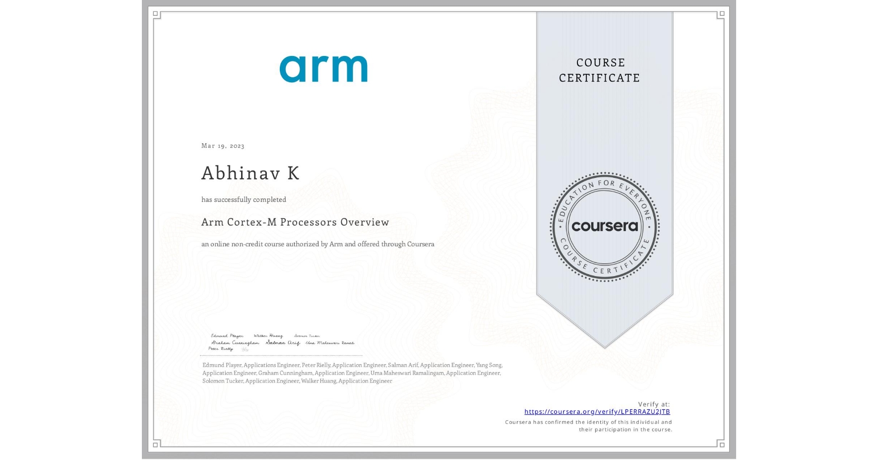 View certificate for Abhinav K, Arm Cortex-M Processors Overview, an online non-credit course authorized by Arm and offered through Coursera