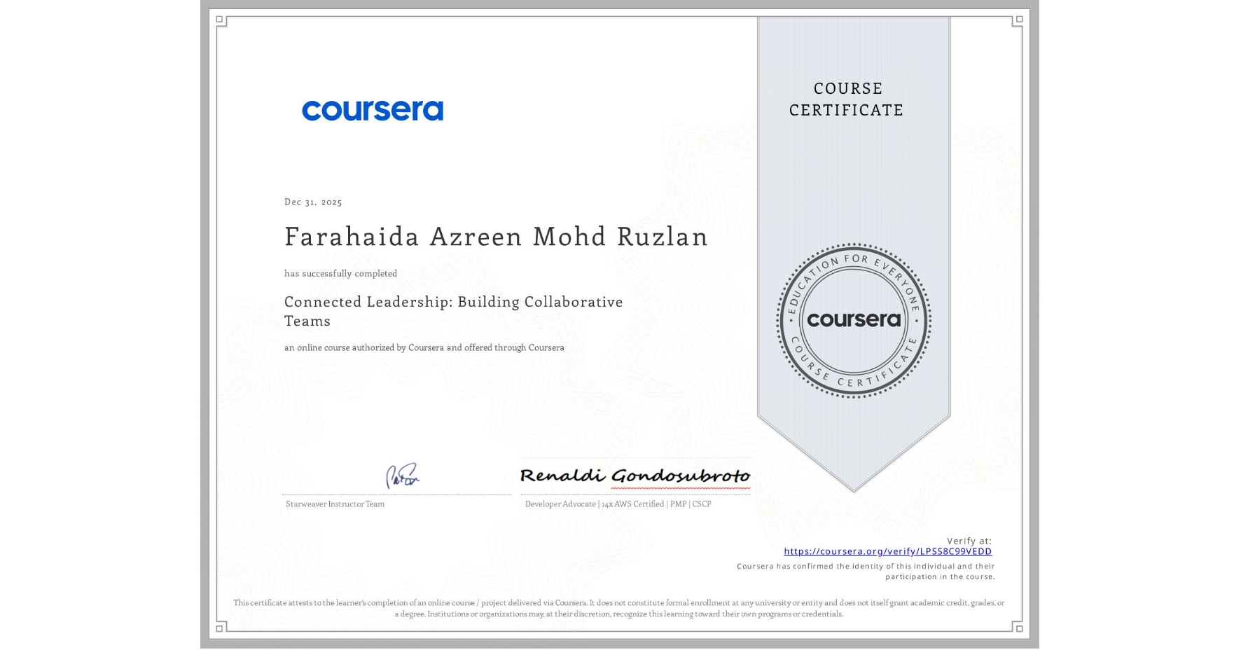 View certificate for Farahaida Azreen Mohd Ruzlan, Connected Leadership: Building Collaborative Teams, an online non-credit course authorized by Coursera and offered through Coursera