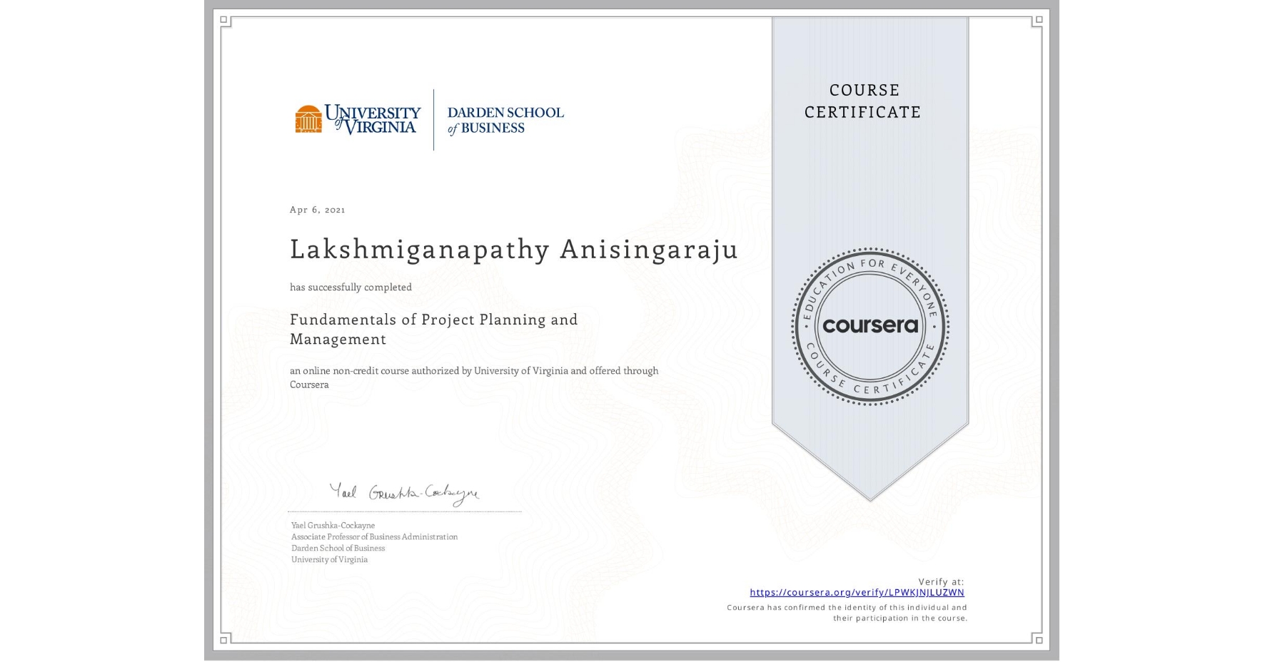 View certificate for Lakshmiganapathy Anisingaraju, Fundamentals of Project Planning and Management, an online non-credit course authorized by University of Virginia and offered through Coursera