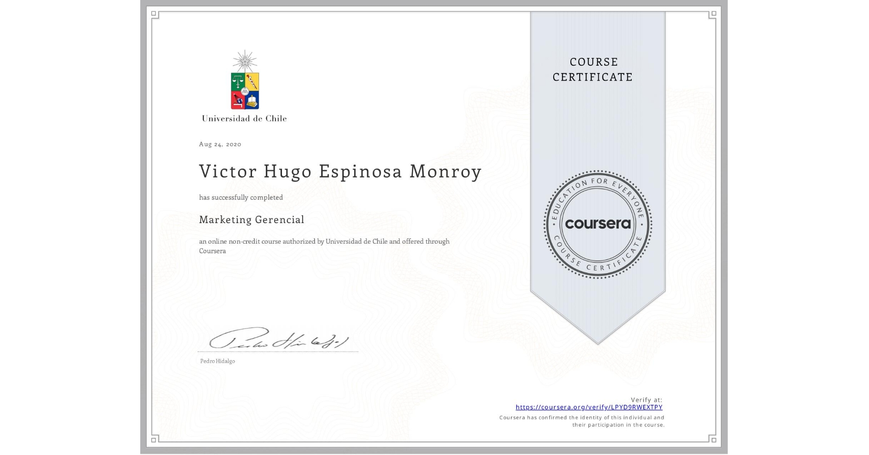 View certificate for Victor Hugo Espinosa Monroy, Marketing Gerencial, an online non-credit course authorized by Universidad de Chile and offered through Coursera