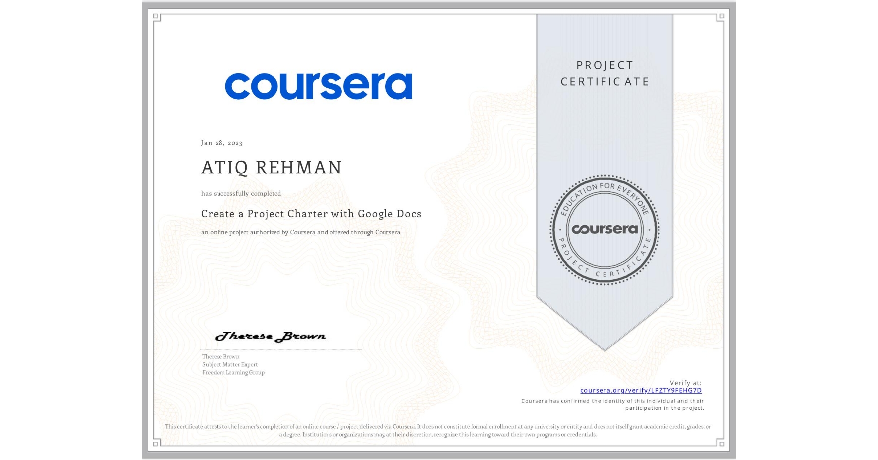 View certificate for ATIQ REHMAN, Create a Project Charter with Google Docs, an online non-credit course authorized by Coursera and offered through Coursera