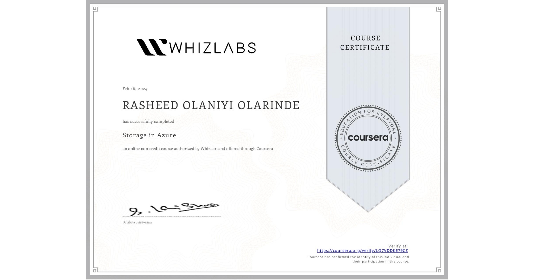 View certificate for RASHEED OLANIYI  OLARINDE, Storage in Azure, an online non-credit course authorized by Whizlabs and offered through Coursera