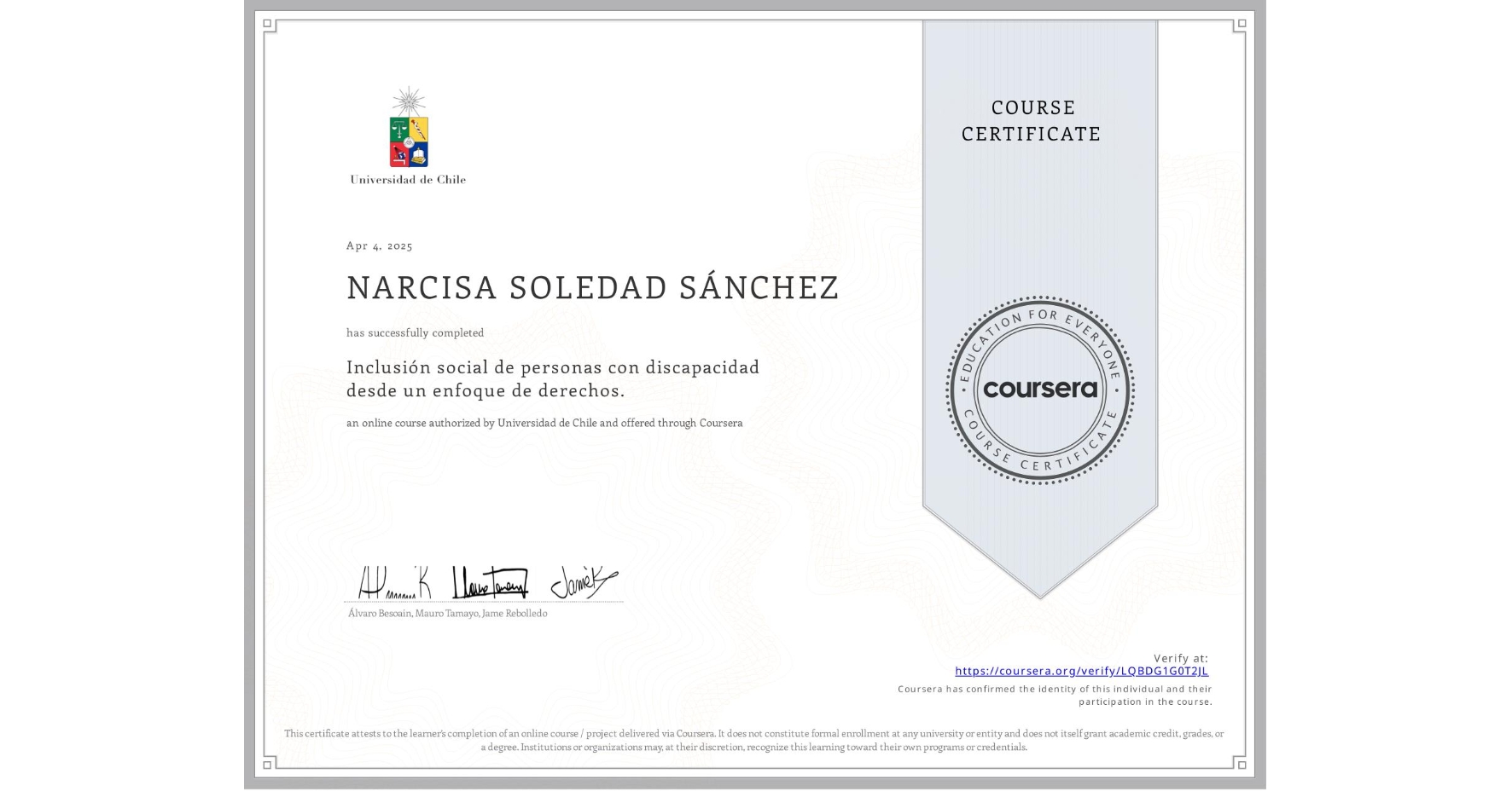 View certificate for NARCISA SOLEDAD SÁNCHEZ, Inclusión social de personas con discapacidad desde un enfoque de derechos., an online non-credit course authorized by Universidad de Chile and offered through Coursera