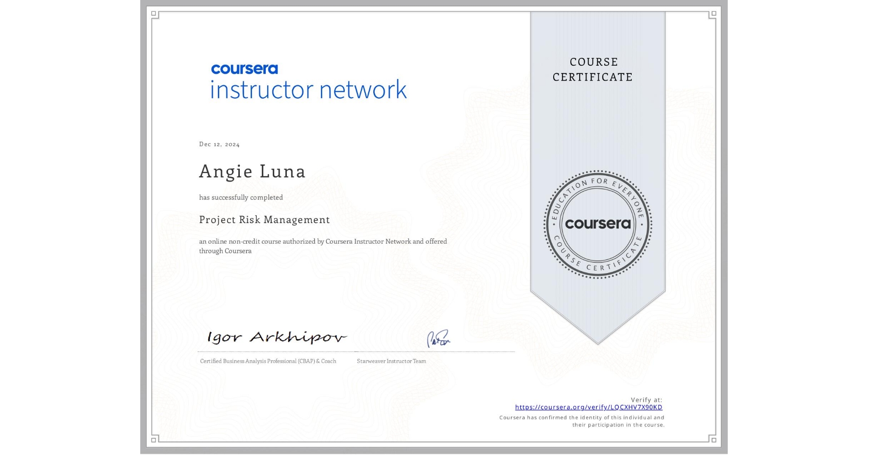 View certificate for Angie Luna, Project Risk Management, an online non-credit course authorized by Coursera and offered through Coursera