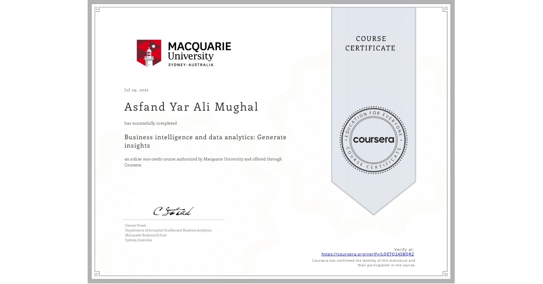 View certificate for Asfand Yar Ali Mughal, Business intelligence and data analytics: Generate insights, an online non-credit course authorized by Macquarie University and offered through Coursera