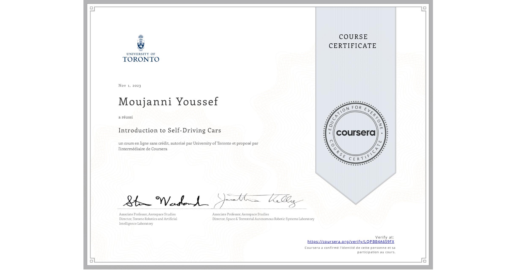 View certificate for Moujanni Youssef  , Introduction to Self-Driving Cars, an online non-credit course authorized by University of Toronto and offered through Coursera