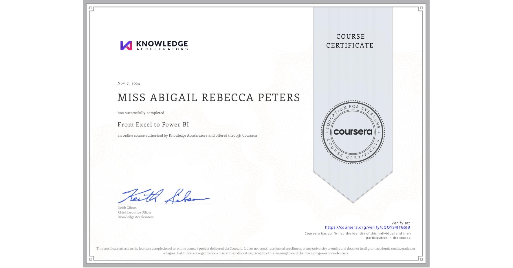 View certificate for MISS ABIGAIL REBECCA  PETERS, From Excel to Power BI, an online non-credit course authorized by Knowledge Accelerators and offered through Coursera