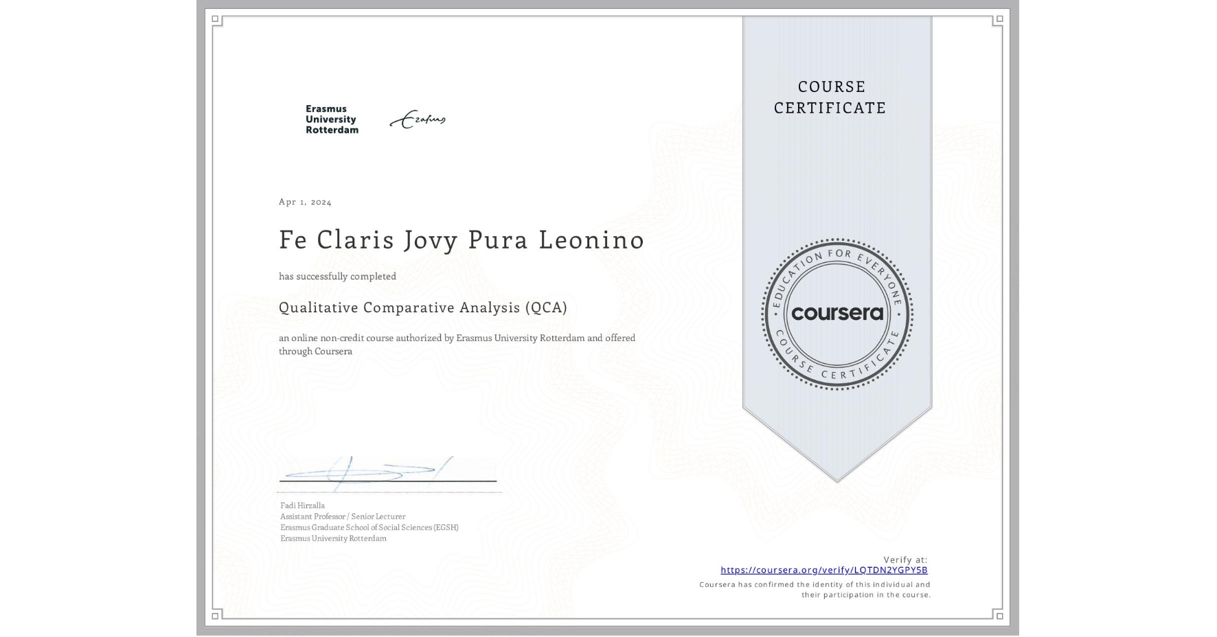 View certificate for Fe Claris Jovy Pura Leonino, Qualitative Comparative Analysis (QCA), an online non-credit course authorized by Erasmus University Rotterdam and offered through Coursera