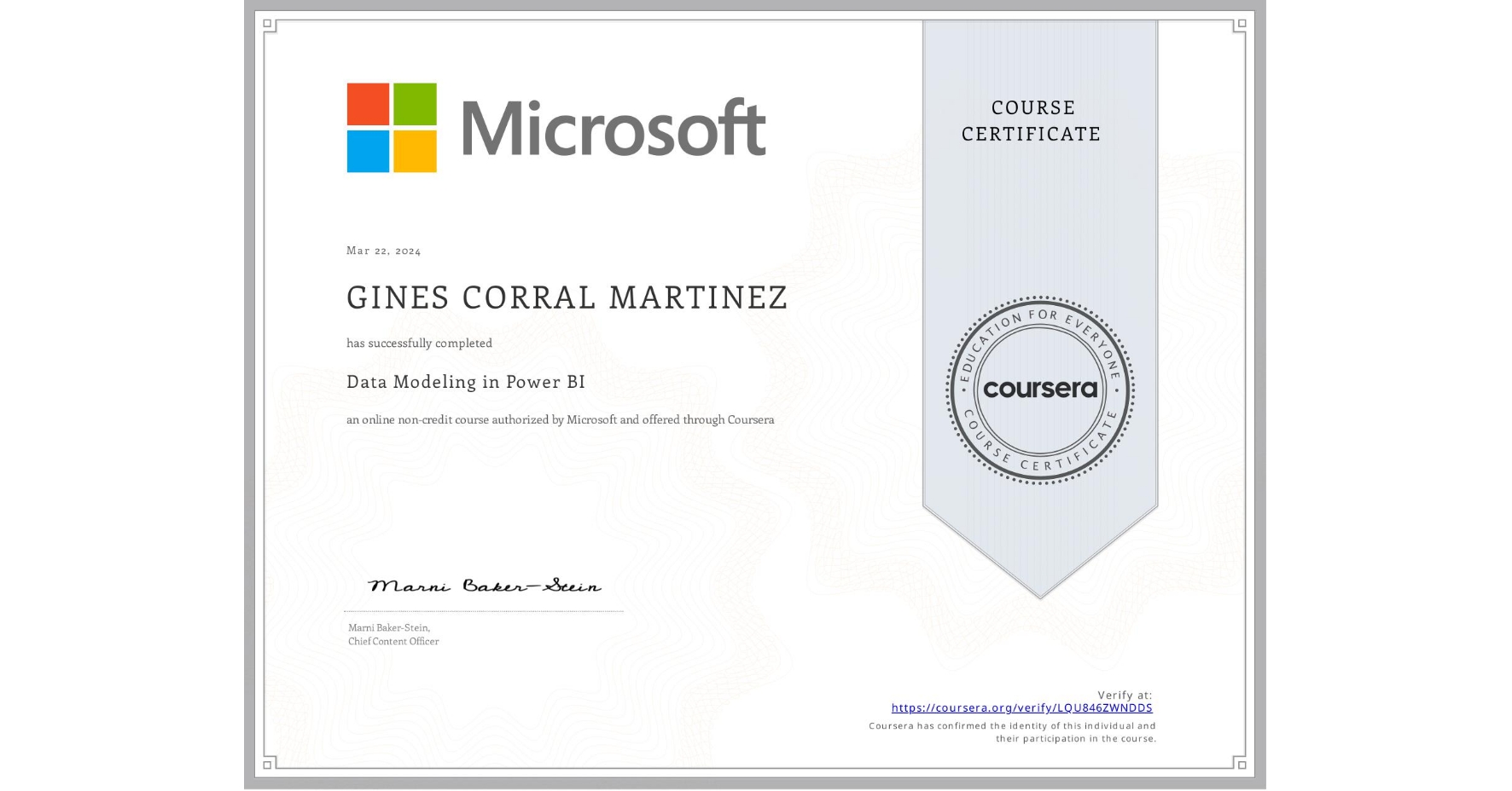View certificate for GINES CORRAL MARTINEZ, Data Modeling in Power BI, an online non-credit course authorized by Microsoft and offered through Coursera