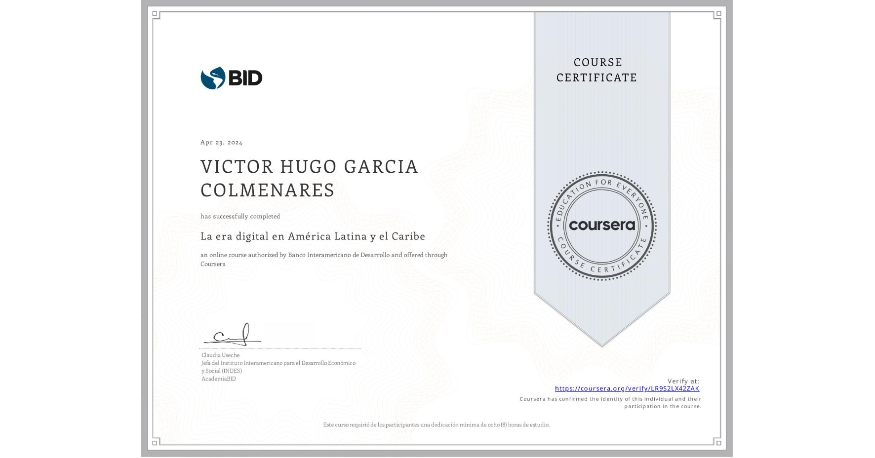 View certificate for VICTOR HUGO GARCIA COLMENARES, La era digital en América Latina y el Caribe, an online non-credit course authorized by Banco Interamericano de Desarrollo and offered through Coursera