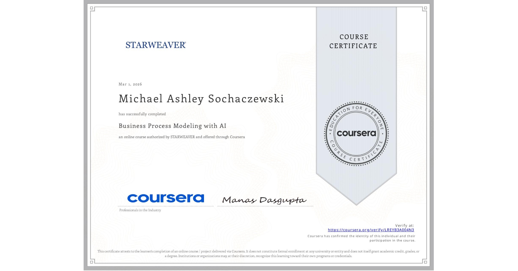 View certificate for Michael Ashley Sochaczewski, Business Process Modeling with AI, an online non-credit course authorized by STARWEAVER and offered through Coursera