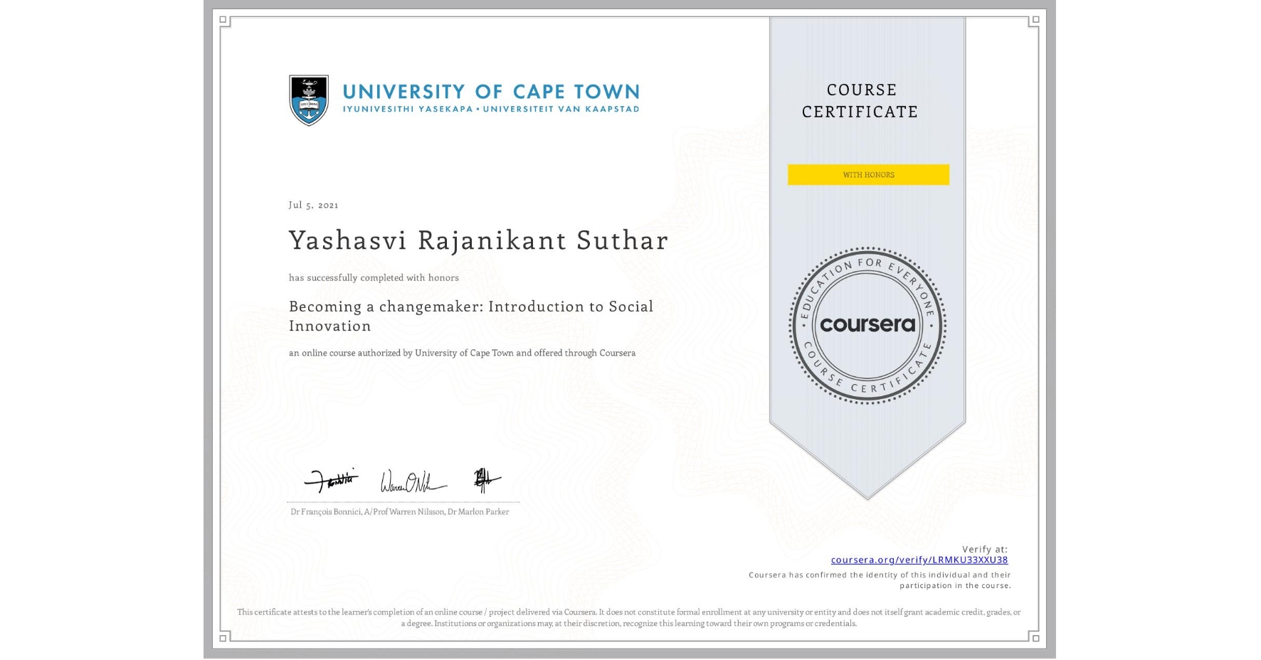 View certificate for Yashasvi Rajanikant Suthar, Becoming a changemaker: Introduction to Social Innovation, an online non-credit course authorized by University of Cape Town and offered through Coursera