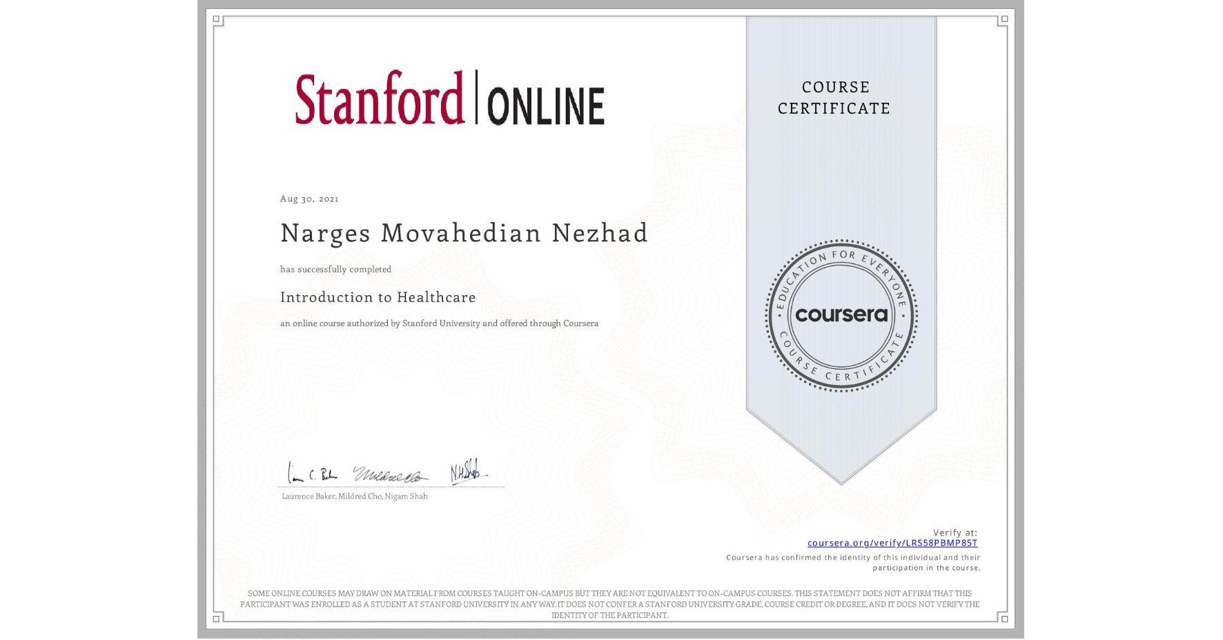 View certificate for Narges Movahedian Nezhad, Introduction to Healthcare, an online non-credit course authorized by Stanford University and offered through Coursera