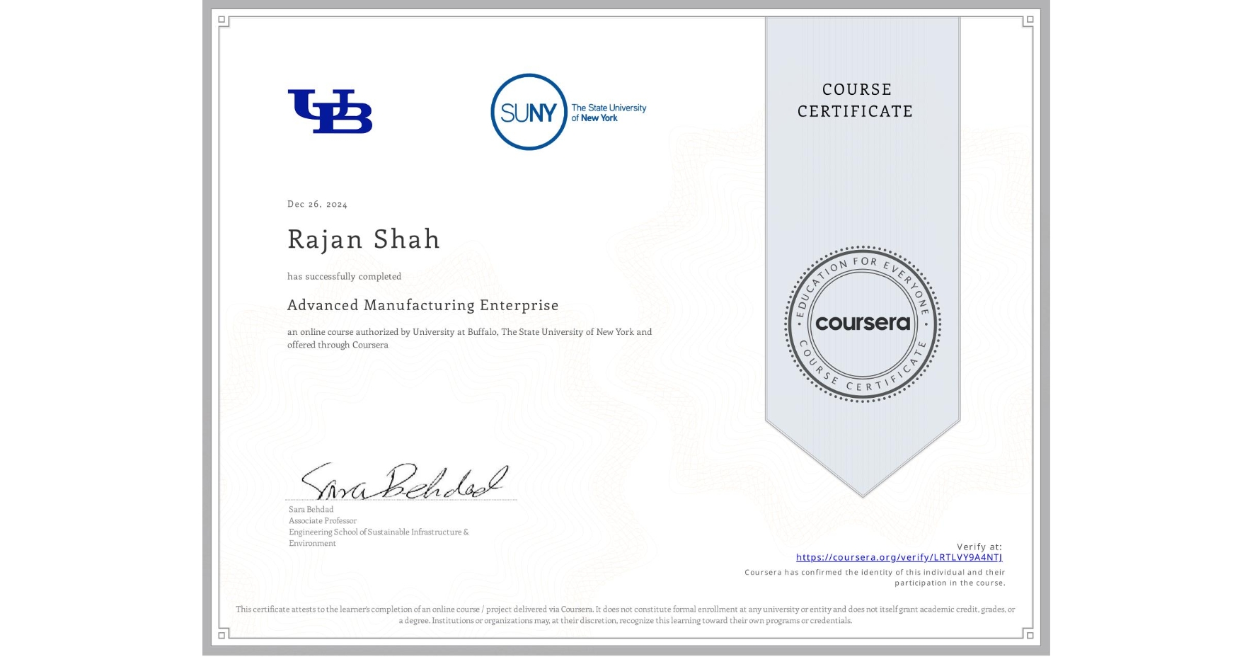 View certificate for Rajan Shah, Advanced Manufacturing Enterprise, an online non-credit course authorized by University at Buffalo & The State University of New York and offered through Coursera
