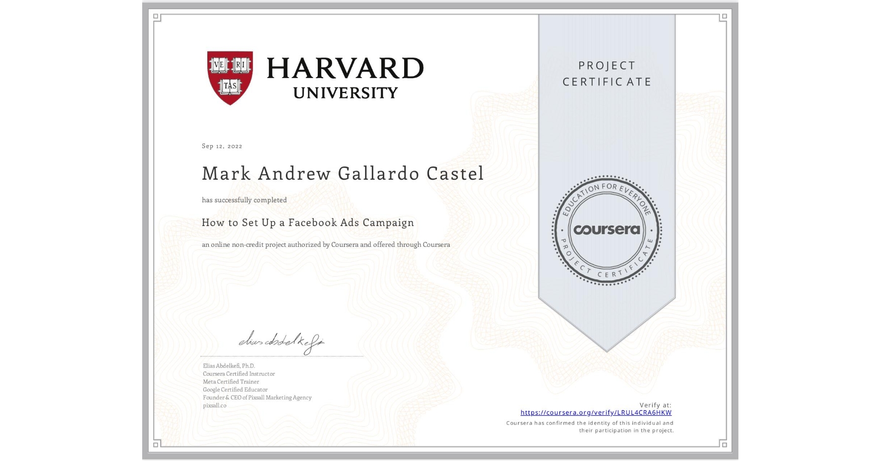 View certificate for Mark Andrew Gallardo Castel, How to Set Up a Facebook Ads Campaign, an online non-credit course authorized by Coursera and offered through Coursera