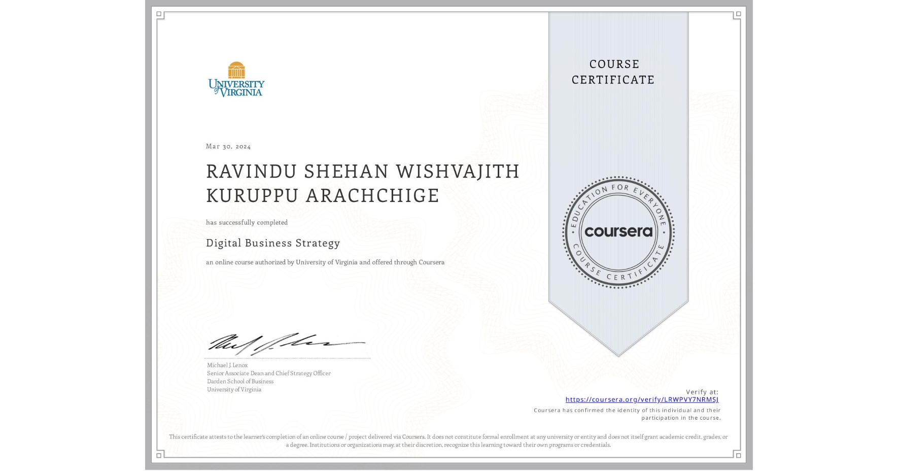 View certificate for RAVINDU SHEHAN WISHVAJITH KURUPPU ARACHCHIGE, Digital Business Strategy, an online non-credit course authorized by University of Virginia and offered through Coursera