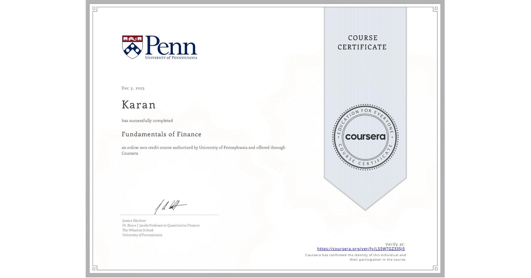 View certificate for Karan , Fundamentals of Finance, an online non-credit course authorized by University of Pennsylvania and offered through Coursera