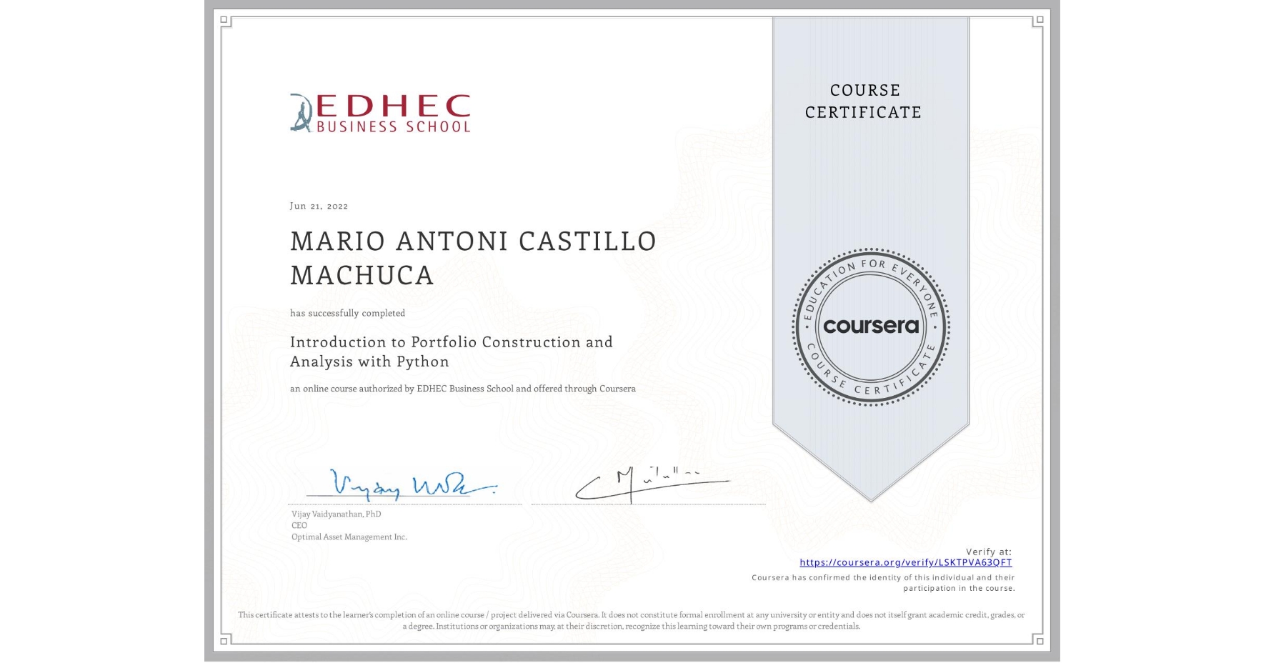 View certificate for MARIO ANTONI  CASTILLO MACHUCA, Introduction to Portfolio Construction and Analysis with Python, an online non-credit course authorized by EDHEC Business School and offered through Coursera