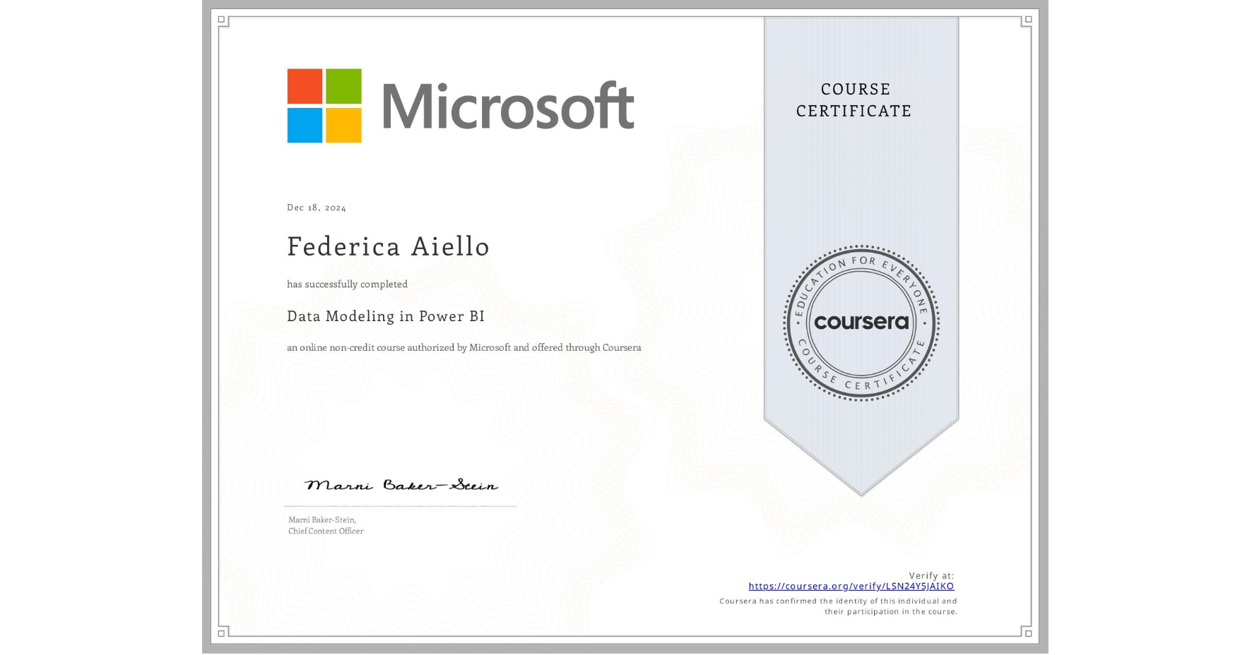 View certificate for Federica Aiello, Data Modeling in Power BI, an online non-credit course authorized by Microsoft and offered through Coursera