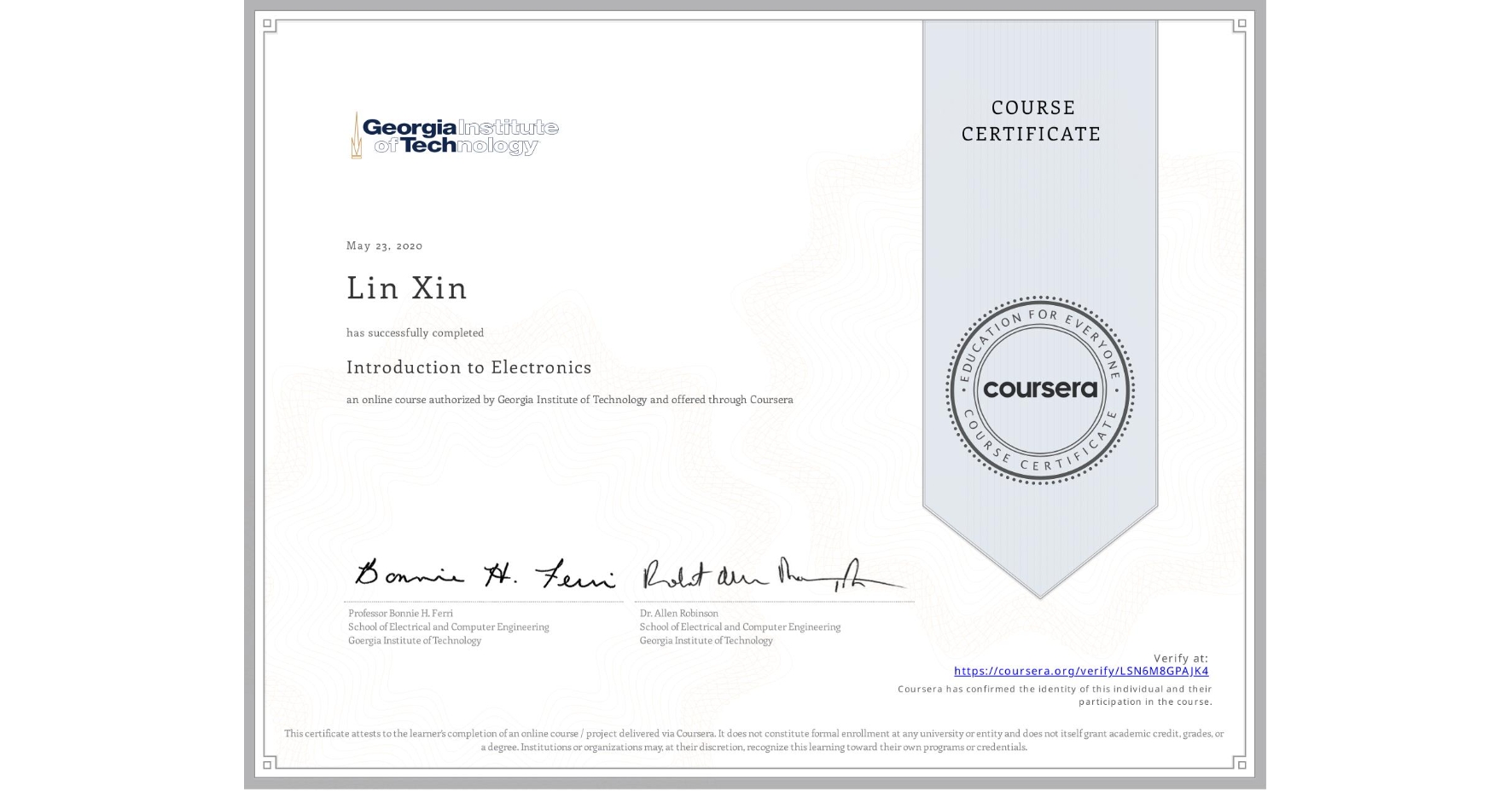 View certificate for Lin Xin, Introduction to Electronics, an online non-credit course authorized by Georgia Institute of Technology and offered through Coursera