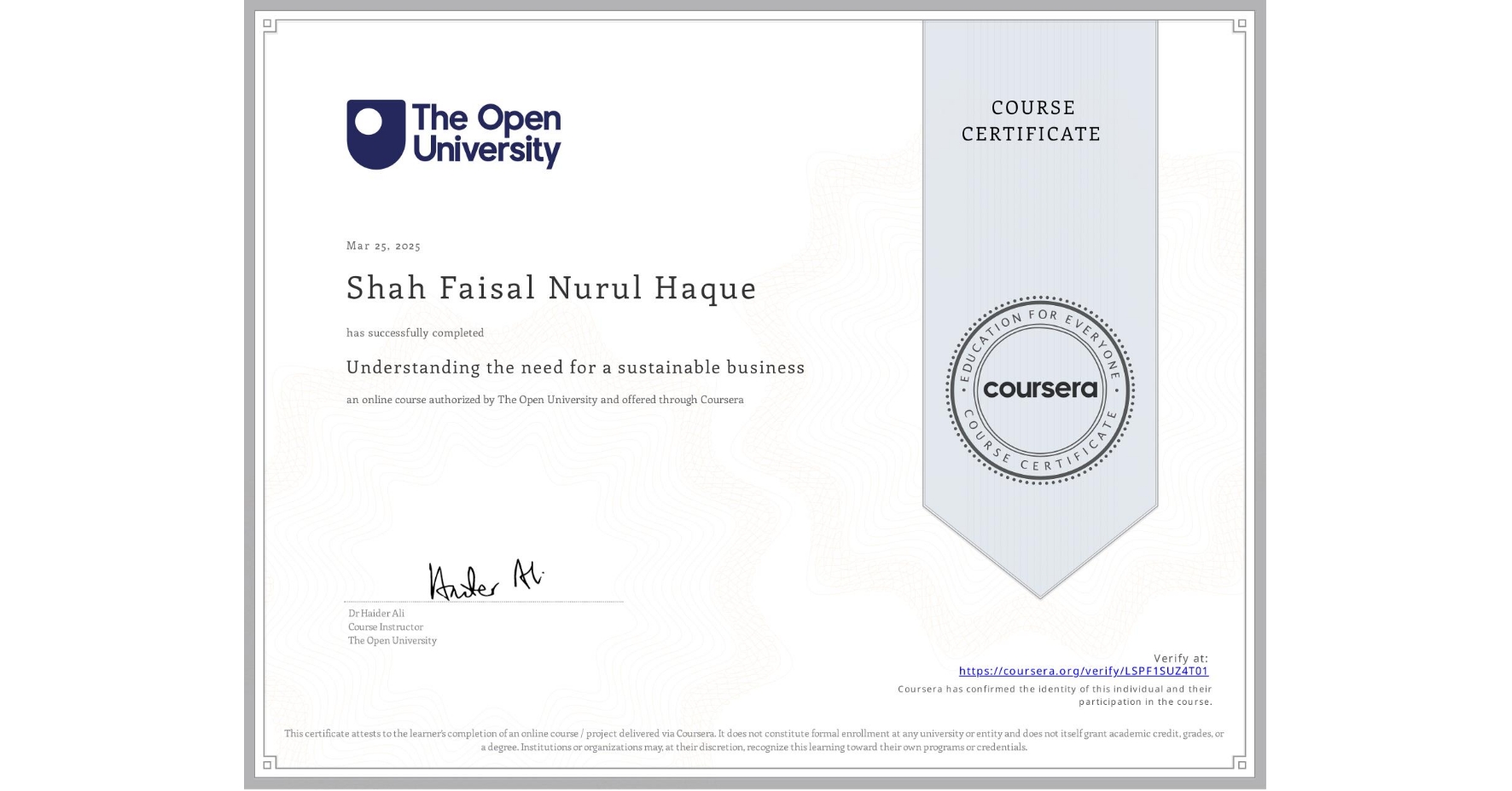 View certificate for Shah Faisal  Nurul Haque, Understanding the need for a sustainable business, an online non-credit course authorized by The Open University and offered through Coursera