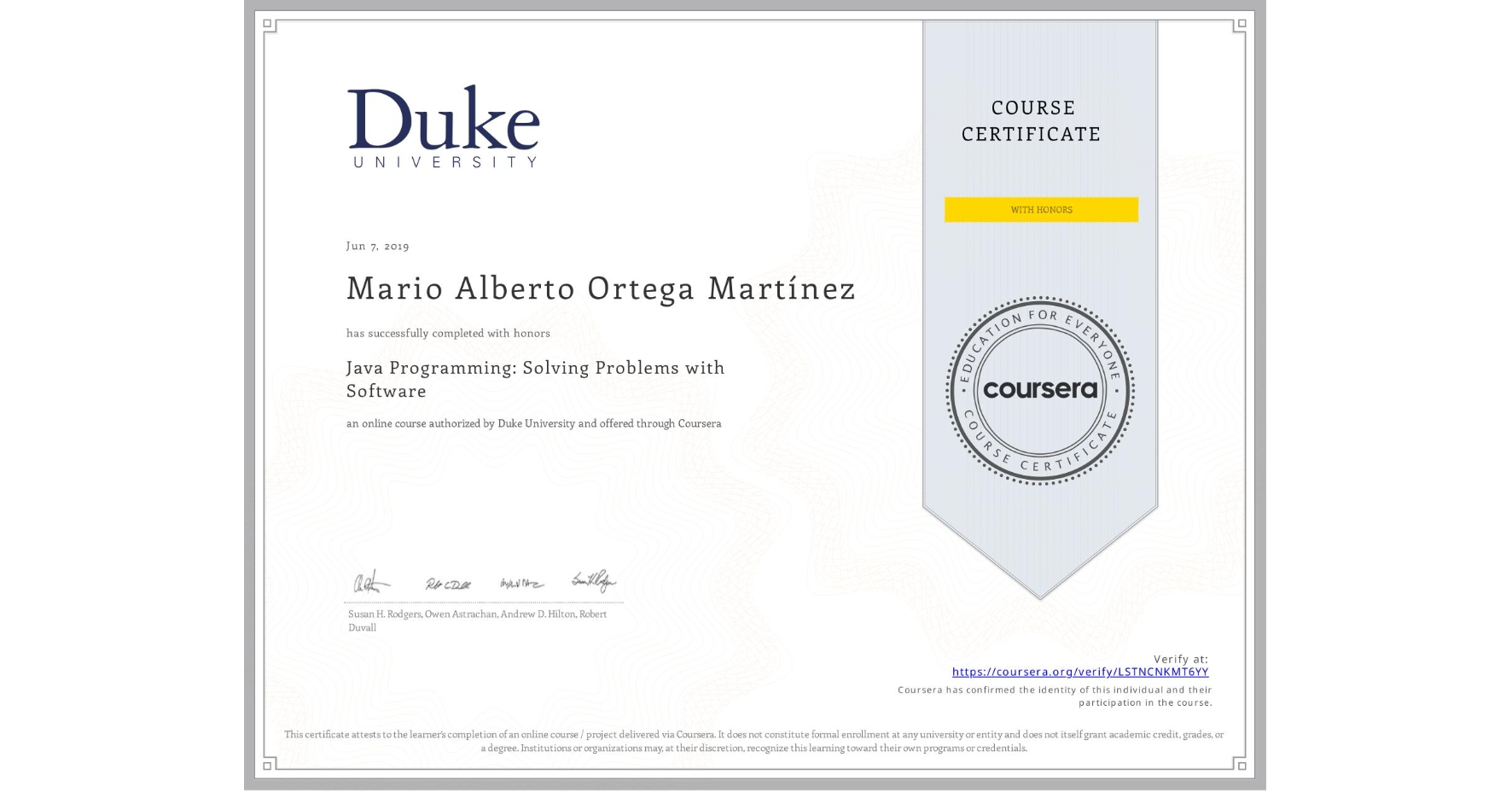 View certificate for Mario Alberto Ortega MartÃnez, Java Programming: Solving Problems with Software, an online non-credit course authorized by Duke University and offered through Coursera