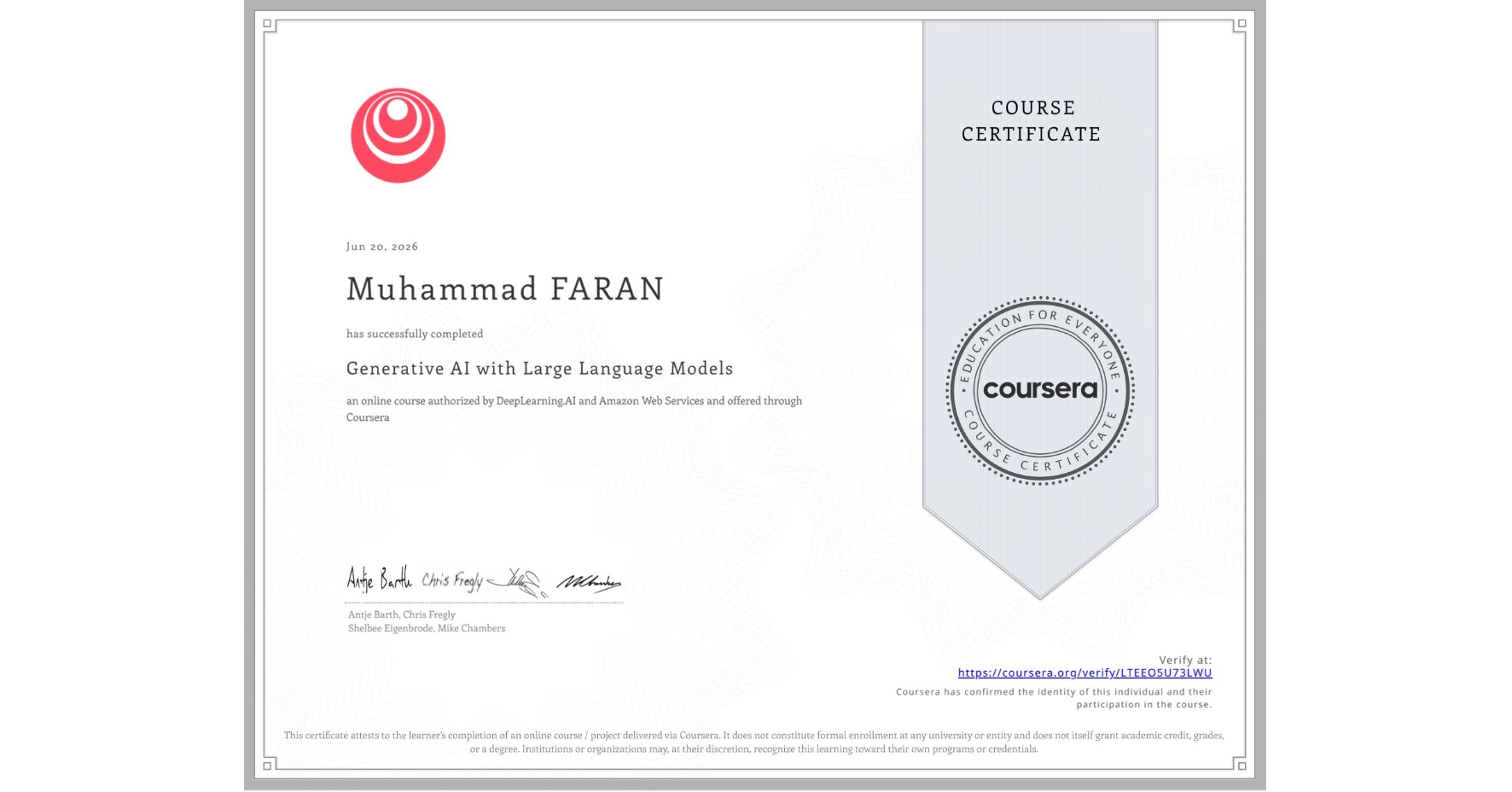 View certificate for Muhammad FARAN, Generative AI with Large Language Models, an online non-credit course authorized by DeepLearning.AI & Amazon Web Services and offered through Coursera