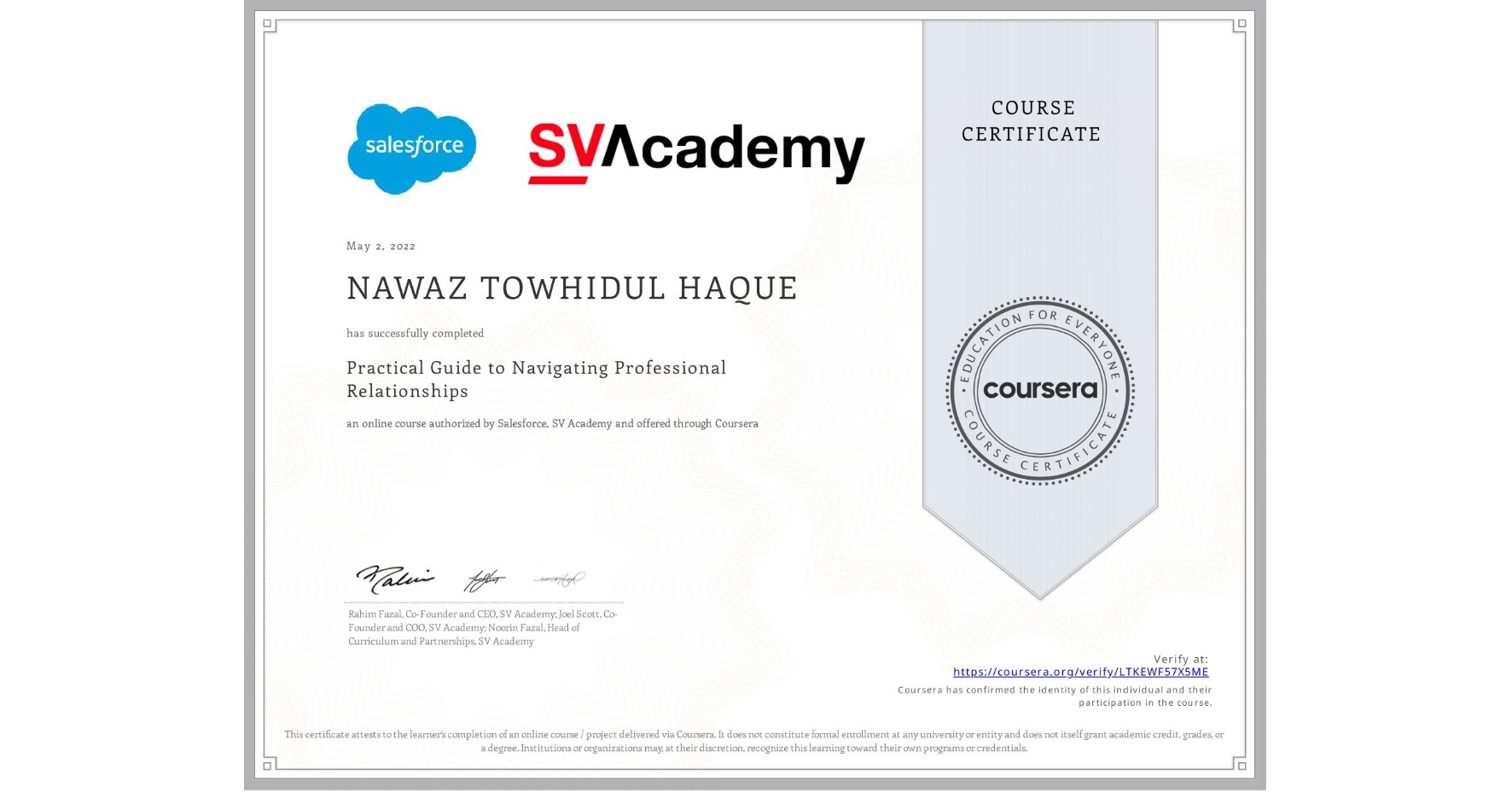 View certificate for NAWAZ TOWHIDUL  HAQUE, Practical Guide to Navigating Professional Relationships, an online non-credit course authorized by Salesforce & SV Academy and offered through Coursera