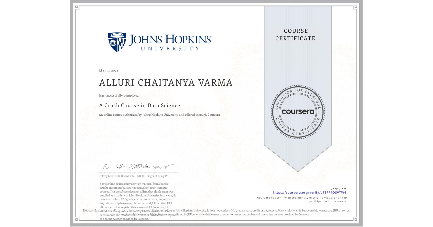 View certificate for ALLURI CHAITANYA VARMA, A Crash Course in Data Science, an online non-credit course authorized by Johns Hopkins University and offered through Coursera