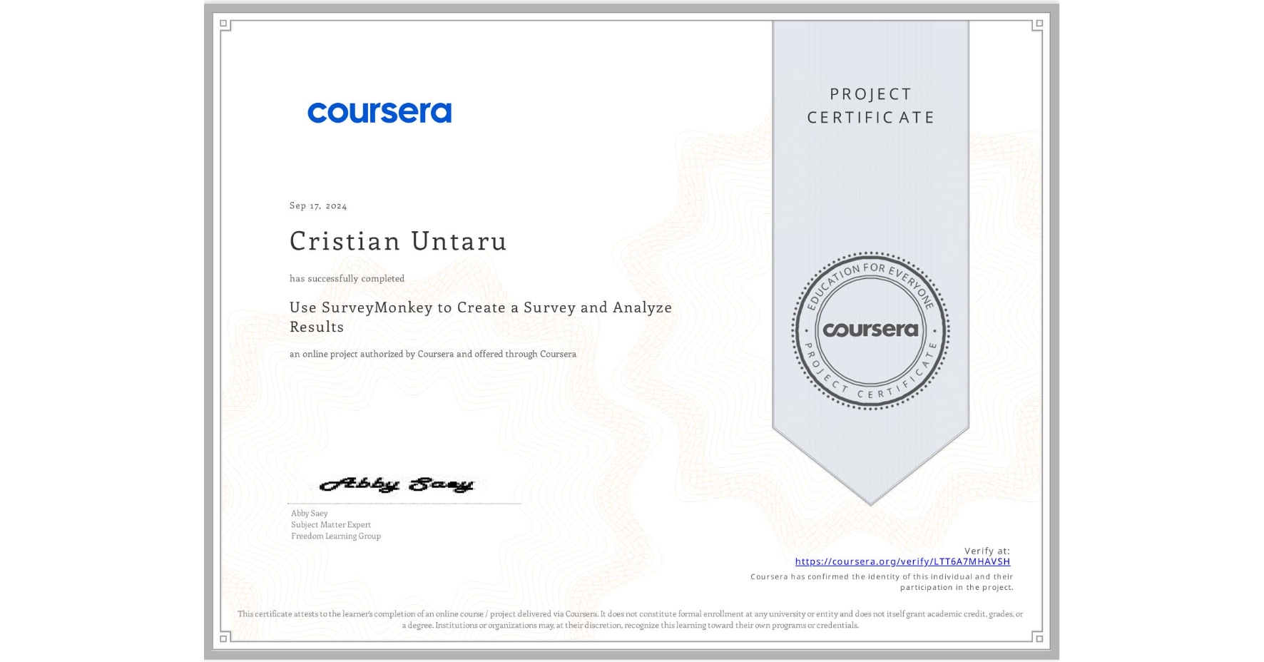 View certificate for Cristian Untaru, Use SurveyMonkey to Create a Survey and Analyze Results, an online non-credit course authorized by Coursera and offered through Coursera