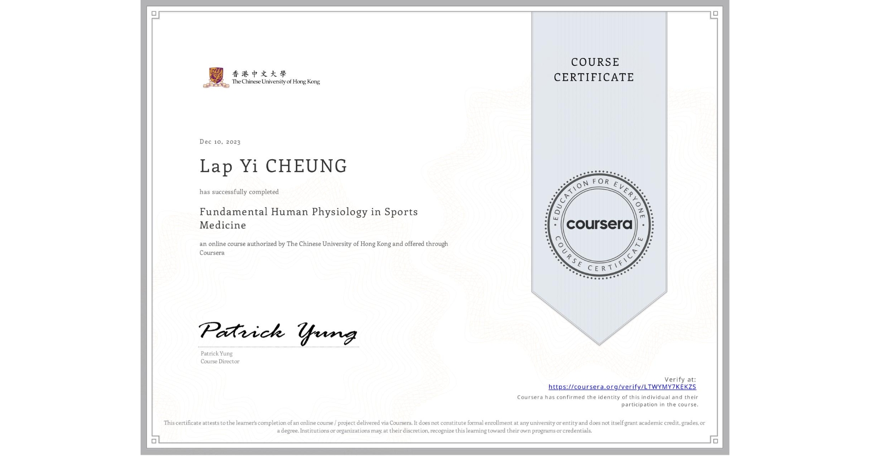 View certificate for Lap Yi  CHEUNG, Fundamental Human Physiology in Sports Medicine, an online non-credit course authorized by The Chinese University of Hong Kong and offered through Coursera