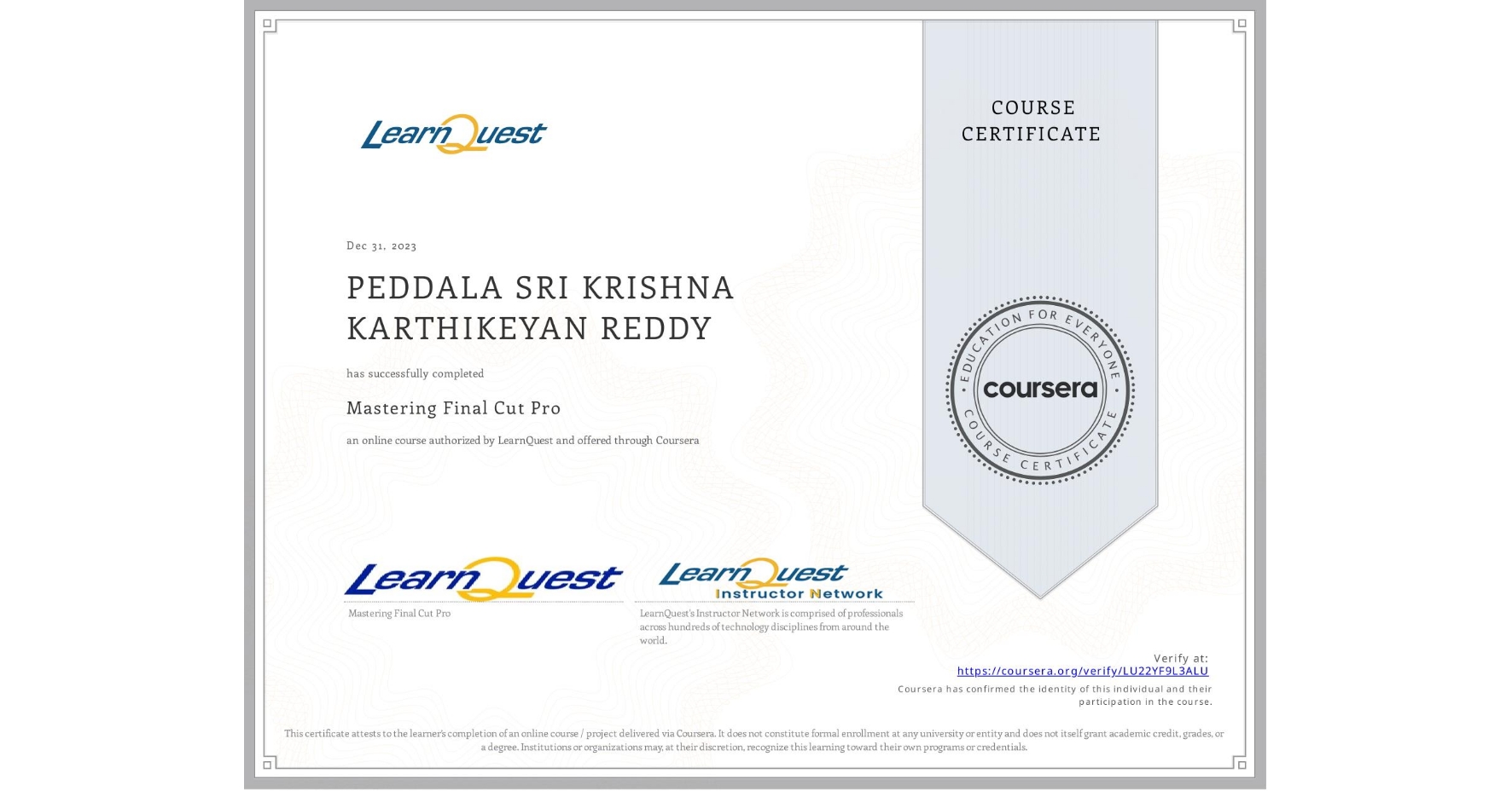 View certificate for PEDDALA SRI KRISHNA KARTHIKEYAN REDDY, Mastering Final Cut Pro, an online non-credit course authorized by LearnQuest and offered through Coursera
