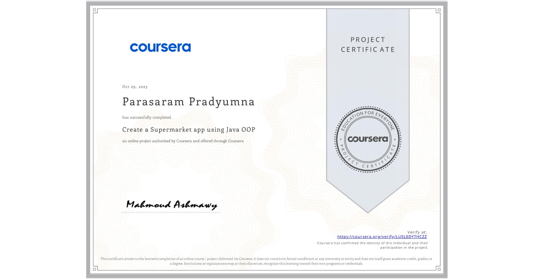 View certificate for Parasaram Pradyumna, Create a Supermarket app using Java OOP, an online non-credit course authorized by Coursera and offered through Coursera