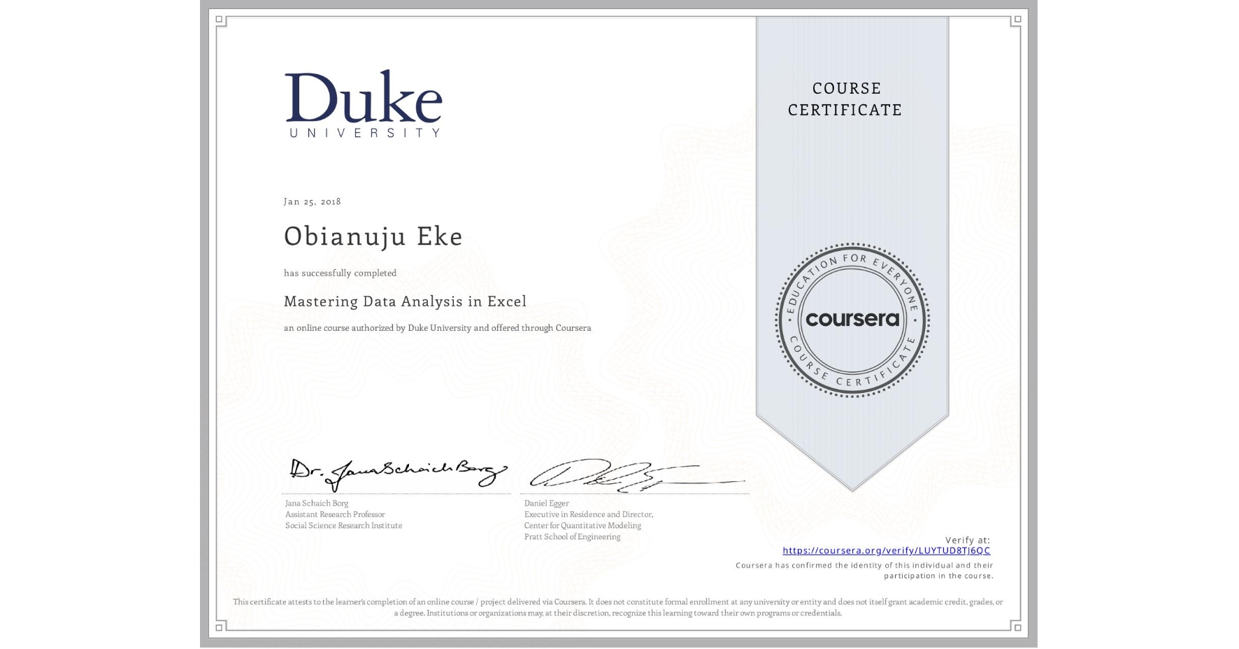 View certificate for Obianuju Eke, Mastering Data Analysis in Excel, an online non-credit course authorized by Duke University and offered through Coursera