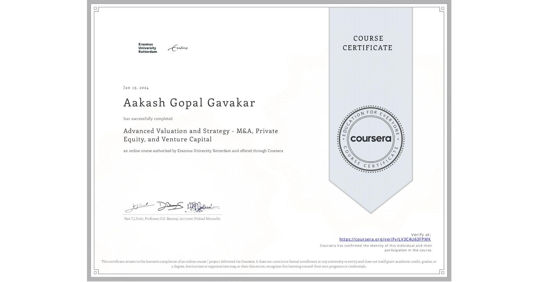 View certificate for Aakash Gopal Gavakar, Advanced Valuation and Strategy - M&A, Private Equity, and Venture Capital, an online non-credit course authorized by Erasmus University Rotterdam and offered through Coursera